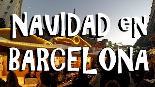 NAVIDAD EN BARCELONA mercado navideño y tradiciones quotcuriosasquot [upl. by Ecissej]