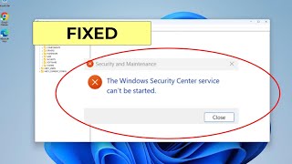 Fix quotThe Windows Security Center cant be Started in Windows 1110 fixed  2023 [upl. by Aniretake]