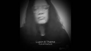 Harlock  Theme of Lupin The 3rd  Lupin the 3rd ルパン三世 OpeningOP Theme Smule Cover [upl. by Nitz547]