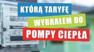 Która taryfa dla pompy ciepła  ja wybrałem [upl. by Pattison]