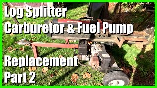 Log Splitter Carburetor Replacement Part 2  130 [upl. by Nochur229]