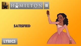 11 Hamilton  Satisfied VIDEO LYRICS [upl. by Ahsimac]