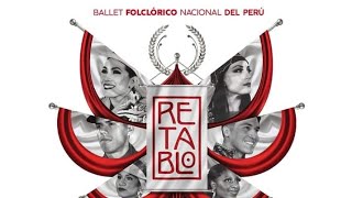 Retablo de Fiestas Patrias 2023  Ballet Folclórico Nacional del Perú [upl. by Neeli285]