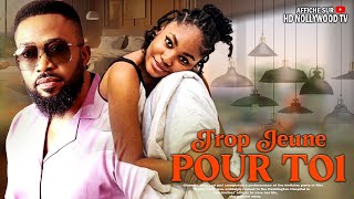 TROP JEUNE POUR TOI Frederick Leonard Angel Unigwe  Film Nigerian En Francais Complete [upl. by Tremann]