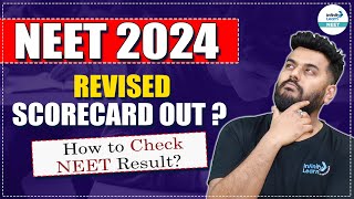 NEET 2024 Revised Scorecard Out How to Check NEET Result InfinityLearnNEET [upl. by Acirrej]