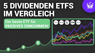 5 DIVIDENDENETFS IM VERGLEICH – DER BESTE ETF FÜR PASSIVES EINKOMMEN [upl. by Solahcin407]