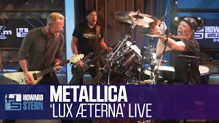 Metallica “Lux Æterna” Live on the Howard Stern Show [upl. by Nnaeilsel565]