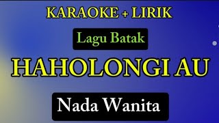 HAHOLONGI AU  KARAOKE  NADA WANITA [upl. by Llednohs658]