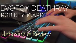 EvoFox Deathray RGB Keyboard Lets Get Keyrious  Unboxing and Review [upl. by Kraul439]