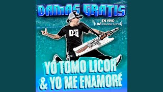 Yo Tomo Licor  Yo Me Enamoré En Vivo [upl. by Falcone]