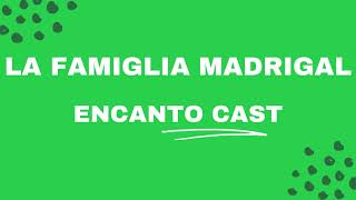 La famiglia Madrigal  Karaoke  Encanto Cast [upl. by Novi724]