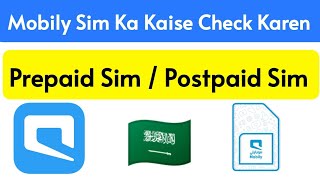 How Can I Check Mobily Sim Status  How can I know my Mobily Prepaid or Postpaid in Saudi Arabia [upl. by Rahcir831]