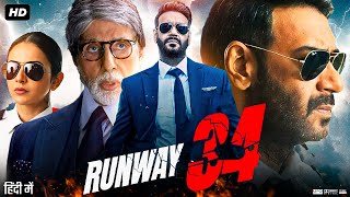 Runway 34 Full Movie  Ajay Devgn  Rakul Preet Singh  Amitabh Bachchan  Angira  Review amp Facts [upl. by Revlis]