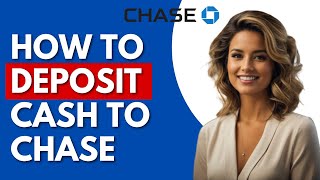 How Do I Deposit Cash Into My Chase Account [upl. by Clerk]