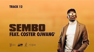 Okello Max  Sembo feat Coster Ojwang Official Lyric Video [upl. by Kipp]