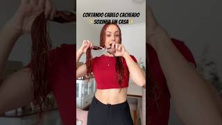 Cortando cabelo cacheado sozinha em casa [upl. by Nospmis]