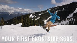 Your First Frontside 360s On A Snowboard [upl. by Dionysus195]