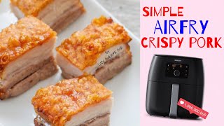 Easy Crispy Pork Belly recipe in Philips AirFryer XXL Avance  Crispy Lechon Kawali Chinese Roast [upl. by Naashom]