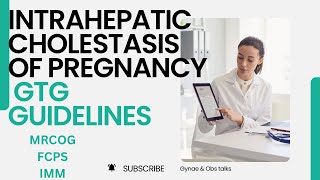 INTRAHEPATIC CHOLESTASIS OF PREGNANCY  GTG GUIDELINES MRCOG  FCPS  IMM [upl. by Elatnahs]