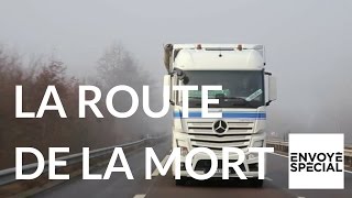 Envoyé spécial La route de la mort  13 avril 2017 France 2 [upl. by Oria953]