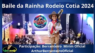 ðŸ¤ ðŸš€ Arthur Berranteiro Oficial ðŸš€ðŸš€ Berranteiro Mirim Oficial do Rodeio de Cotia 2024ðŸ¤ Berrante [upl. by Timofei730]