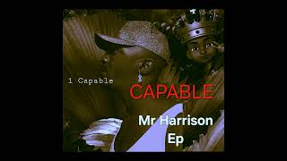 Mr Harrison Capable EP [upl. by Mosby]