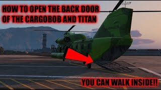 GTA 5  HOW TO OPEN THE BACK DOOR WALK INSIDE THE TITAN AND CARGOBOB [upl. by Roxanna]