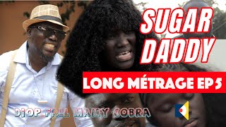 Sugar Daddy  Saison 1  Long Métrage EP5 [upl. by Elletsirk]