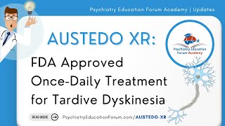 Austedo XR FDA Approved for Tardive Dyskinesia [upl. by Ivets221]