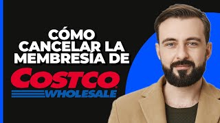 Costco Cómo Cancelar la Membresía [upl. by Sachi]