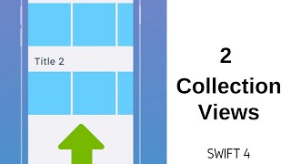 Use 2 Collection Views in same View Controller  Swift 4 [upl. by Gehman]