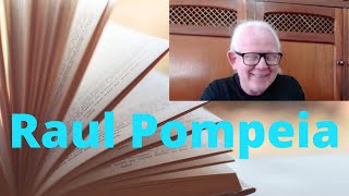 Literatura do Naturalismo no Brasil  Raul Pompeia [upl. by Areval]