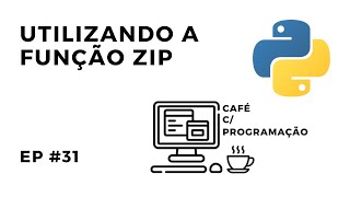 Curso de Python 31  Utilizando a função zip [upl. by Lemuelah]