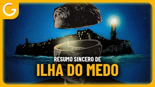 RESUMO SINCERO DE ILHA DO MEDO [upl. by Eisus822]