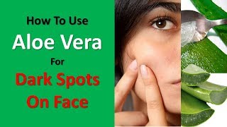 How To Use Aloe Vera For Dark Spots On Face  Fresh Lemon Juice And Aloe Vera For Brown Spots [upl. by Jobyna]