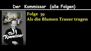 Der Kommissar 39 Als die Blumen Trauer trugen [upl. by Iew]