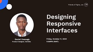 Designing Responsive Interfaces with Daniel Osanuga [upl. by Sethi900]