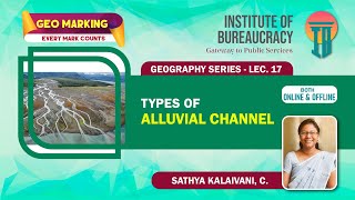 Geomorphology Channel Morphology Types of Alluvial Channel Lec 17 GeoMarking  UPSC Optional IB [upl. by Ailaro415]