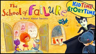 The School of FAILURE  Growth Mindset READ ALOUD for Kids [upl. by Nemrac]