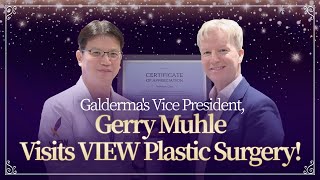 Galdermas Vice President Gerry Muhle Visits View Plastic Surgery Korea [upl. by Cost]