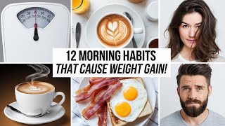 12 Morning Habits That Cause Weight Gain  and How To Fix It  ✨ [upl. by Hightower]