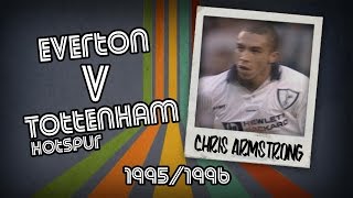 CHRIS ARMSTRONG  Everton v Tottenham 9596  Retro Goal [upl. by Yard]