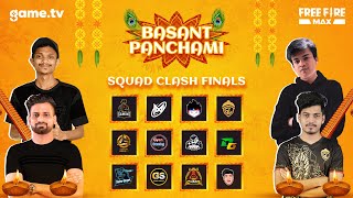 Free Fire Max  Basant Panchami Special Squad Clash  Finals  Powered by gametv [upl. by Atsirhcal398]