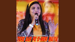 TERE DAR PE O MERI MAIYA [upl. by Alesiram]