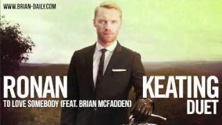 Ronan Keating  To Love Somebody feat Brian McFadden [upl. by Sari]