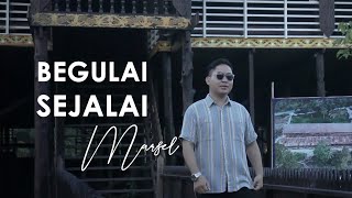 MARSEL  BEGULAI SEJALAI  Official Music Video [upl. by Igal]