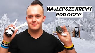 NAJLEPSZE KREMY POD OCZY [upl. by Kaete]