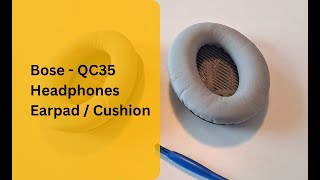 Replacing headphones ear pad for Bose QC35  Unboxing Video [upl. by Montagu]