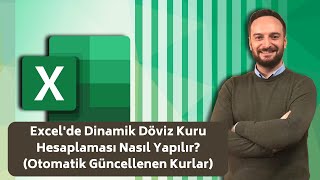 Excelde Dinamik Döviz Kuru Hesaplaması Nasıl Yapılır Otomatik Güncellenen Kurlar  Oğuzhan ÇOLAK [upl. by Relyuc]