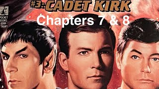 Starfleet Academy Cadet Kirk Chapters 7 amp 8 [upl. by March]